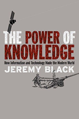 The Power of Knowledge: How Information and Technology  - Paperback NEW Jeremy B
