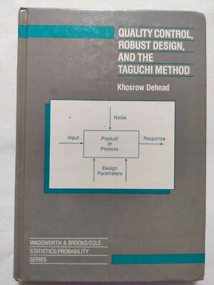 BOOK QUALITY CONTROL ROBUST DESIGN AND THE TAGUCHI METHOD DEHNAD 0534090486
