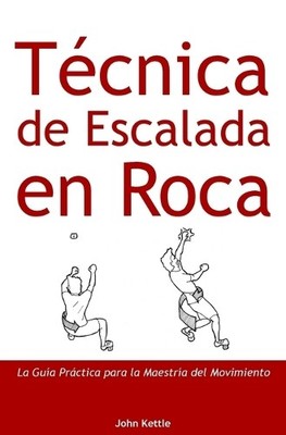 John Kettle Técnica de Escalada en Roca (Taschenbuch)