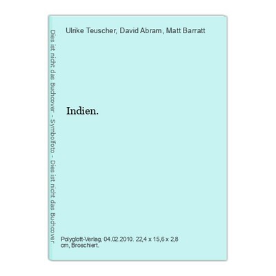 Indien. Teuscher, Ulrike, David Abram und Matt Barratt: