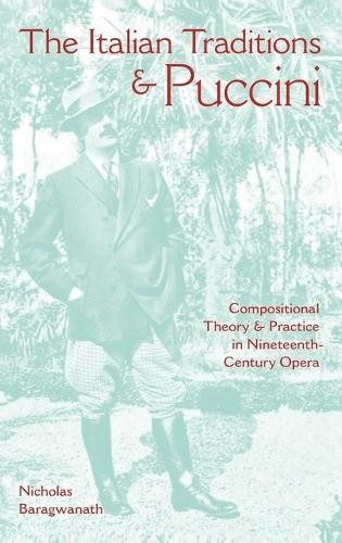 The Italian Traditions and Puccini – Compositional Theory and Practice in Ninet…