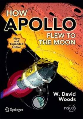 How Apollo Flew to the Moon (Springer Praxis Books) - Paperback - GOOD
