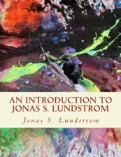An Introduction to Jonas S. Lundstrom, Lundstrom 9781522889021 Free Shipping-,