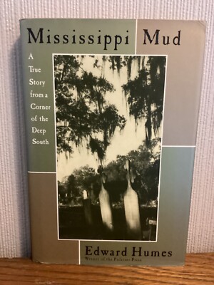 Mississippi Mud: A True Story from a Corner of the Deep  Hardcover. True Crime.