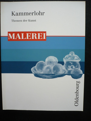 Kammerlohr Themen der Kunst Malerei |Kunstunterricht | R. Hahne | W. Etschmann