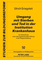 Ulrich Griegoleit | Umgang Mit Sterben Und Tod In Der Institution Krankenhaus