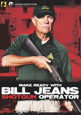 Make Ready With Bill Jeans Shotgun Operator DVD Panteao SHTF FIREARM SURVIVAL
