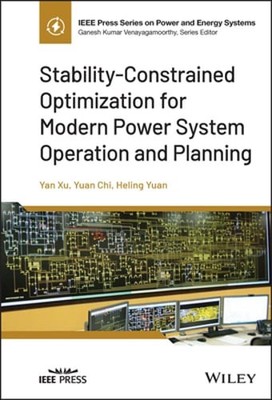 Stability-Constrained Optimization for Modern Power System Operation and by Xu
