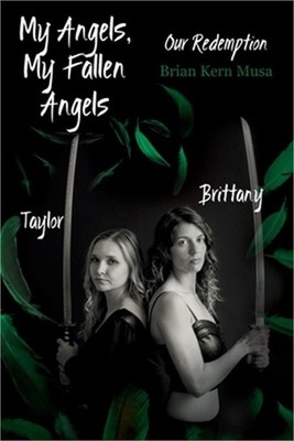 My Angels, My Fallen Angels: Our Redemption (Paperback or Softback)