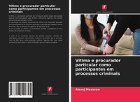 VíTima E Procurador Particular Como Participantes Em Processos Criminais Maxurow