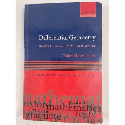 Differential Geometry Clifford Henry Taubes Oxford Graduate Texts Math 23 2011