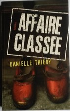 DANIELLE THIERY AFFAIRE CLASSEE POLICIER THRILLER 2001 FRANCE LOISIRS