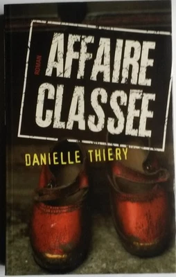DANIELLE THIERY AFFAIRE CLASSEE POLICIER THRILLER 2001 FRANCE LOISIRS - Photo 1/2