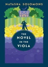 The Novel in the Viola By Natasha Solomons. 9780340995686