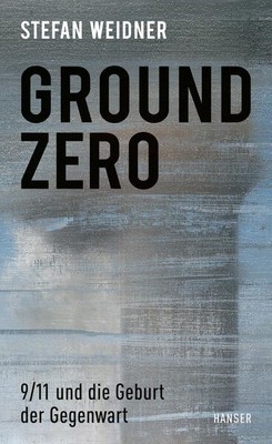Ground Zero | Stefan Weidner | 2021 | deutsch