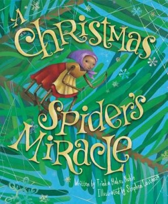A Christmas Spider's Miracle - Hardcover By Noble, Trinka Hakes - VERY GOOD