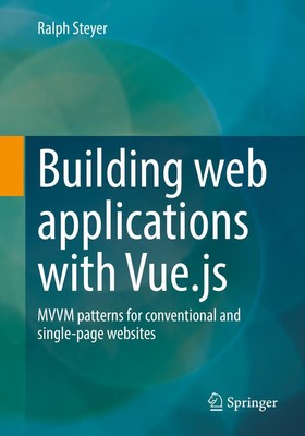 Building web applications with Vue.js Ralph Steyer Taschenbuch xix Englisch 2022