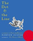 The Dot and the Line: A Romance in Lower Mathematics by Chronicle Books, N Juster, Norton Juster (Hardback, 2000)