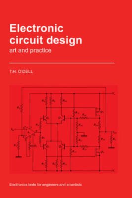 Electronic Circuit Design: Art and Practice (Electronics Texts for Engine - GOOD