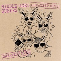 MIDDLE-AGED Queers - Greatest Hits - Vinyl Record - G3Z