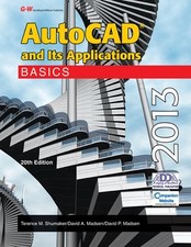 AUTOCAD AND ITS APPLICATIONS BASICS 2013 By Terence M. Shumaker & David A. NEW