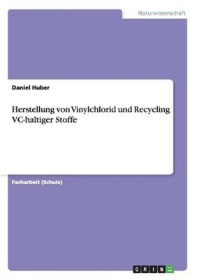 Herstellung von Vinylchlorid und Recycling VC-haltiger Stoffe (Paperback or Soft