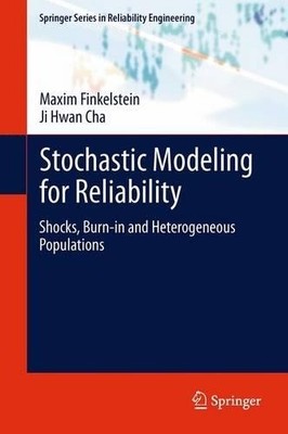 Stochastic Modeling for Reliability - 9781447158554