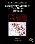 Laboratory Methods in Cell Biology: Imaging Conn Hardback Volume 113