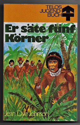 Telos Jugendbuch Jean Dye Johnson > Er säte 5 Körner von 1980 Abenteuer