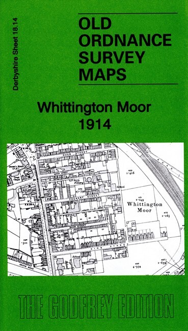Whittington Moor 1914  Derbyshire Sheet 18.14 by Barrie Trinder
