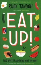 Eat Up: Food, Appetite and Eating What You Want, Tandoh, Ruby, Good Book
