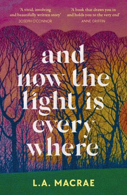 And Now the Light is Everywhere by L.A. MacRae PAPERBACK 9781399707497 - Image 2