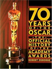 Image of 70 YEARS OF THE OSCAR: THE OFFICIAL HISTORY OF THE ACADEMY By Robert Osborne NEW