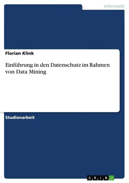Florian Klink | EinfüHrung In Den Datenschutz Im Rahmen Von Data Mining | Buch-image