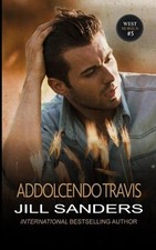 Addolcendo Travis by Jill Sanders (Italian) Paperback Book