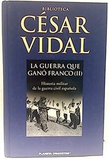 La Guerra Que Ganó Franco II von Vidal, César | Buch | Zustand sehr gut