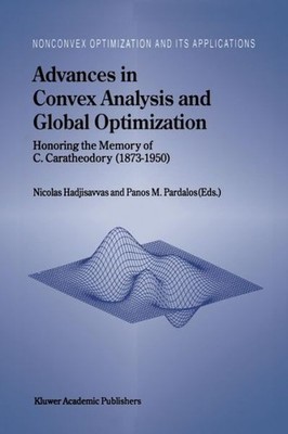 Advances In Convex Analysis And Global Optimization: Honorin...
