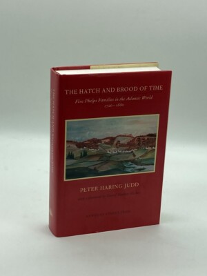 The Hatch and Brood of Time Five Phelps Families in the Atlantic World,