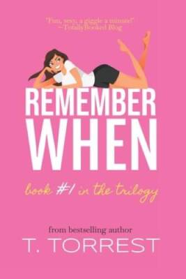 Remember When: A Romantic Teen Comedy (Remember Trilogy) (Volume 1) - VERY GOOD