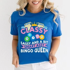 Classy Sassy And A Bit Smart Assy Bingo Queen Bingo Player Unisex T-Shirt