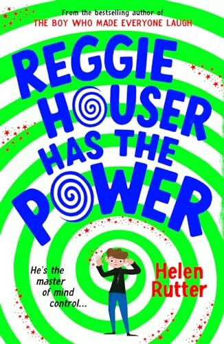 Reggie Houser Has the Power (a laugh-out-loud story about a boy who can control minds!) - Image 3