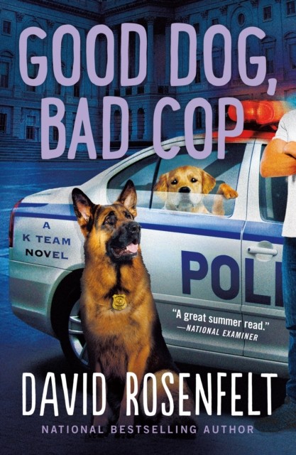 Good Dog, Bad Cop by David Rosenfelt (Paperback Book)