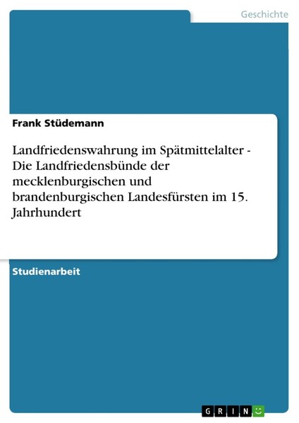 Landfriedenswahrung Im SpäTmittelalter - Die LandfriedensbüNde Der Mecklenburgis-image