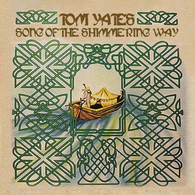 Yates,tom - Song Of The Shimmering Way - Music CD