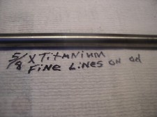 5/8" TITANIUM ROD 1 pc. 5/8" x 14" 6AL-4VELI 23 POLISHED FINE LINES