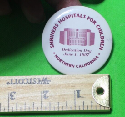 #ad Shriners Hospitals For Children Northern California button 1997 Dedication Day $6.83