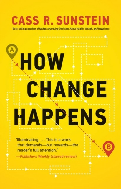 How Change Happens by Cass R.  Sunstein (Paperback Book)