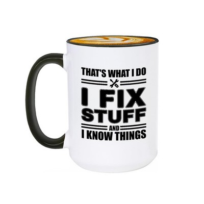 Veracco That's What I Do I Fix Stuff And I Know Things Mug 15 Ounces, Black 