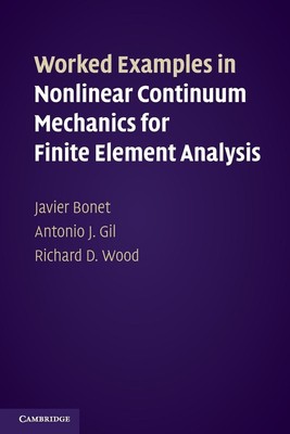 Worked Examples in Nonlinear Continuum Mechanics for Finite Element Analysis Jav
