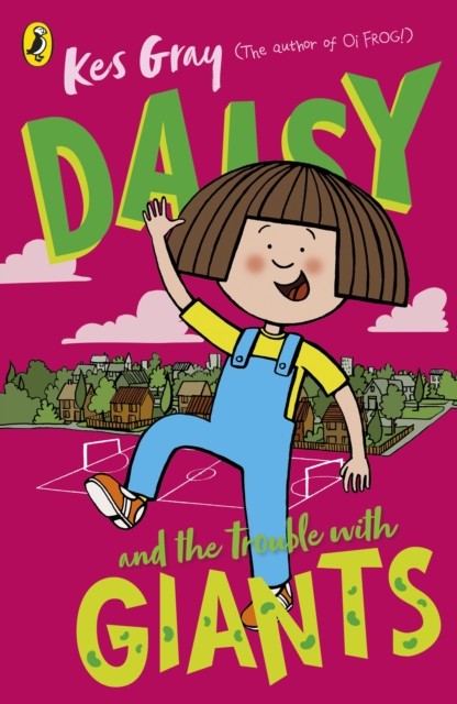 Daisy and the Trouble with Giants by Kes Gray (Paperback Book)